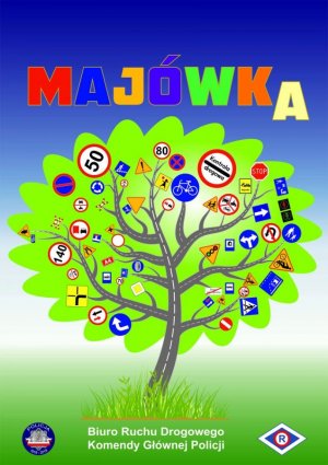 plakat biura ruchu drogowego komendy głównej policji, przedstawiający drzewo z różnymi znakami drogowymi. Nad drzewem napis &quot; majówka&quot;